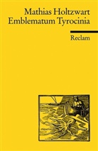 Mathias Holtzwart, Peter von Düffel, Klaus Schmidt - Emblematum Tyrocinia