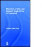 Captain Hu Crow, Captain Hugh Crow, Hugh Crow, CROW HUGH - Memoirs of the Late Captain Hugh Crow of Liverpool