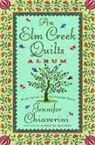 Jennifer Chiaverini, Chiaverini Jennifer - An Elm Creek Quilts Album