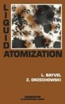 L P Bayvel, L. Bayvel, L. Orzechowski Bayvel, L. P. Bayvel, L. P. Orzechowski Bayvel, L.P. Bayvel... - Liquid Atomization