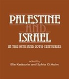 Elie Haim Kedourie, Sylvia G Haim, Sylvia G. Haim, Haim Sylvia G., Elie Kedourie, Kedourie Elie - Palestine and Israel in the 19th and 20th Centuries