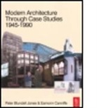 Peter Blundell Jones, Peter Canniffe Blundell Jones, Blundell Jones Peter, Eammon Canniffe, Eamonn Canniffe, Peter Blundell Jones - Modern Architecture Through Case Studies 1945 to 1990