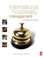 Chen, Wei Chen, Clarke, Alan Clarke - International Hospitality Management