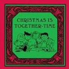 Charles M. Schulz, Charles M. Schulz - Christmas Is Together Time
