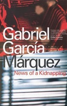 Gabriel García Márquez, Gabriel Garcia Marquez - News of a Kidnapping