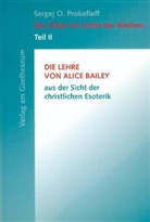 Sergej O Prokofieff, Sergej O. Prokofieff - Der Osten im Lichte des Westens - 2: Die Lehre von Alice Bailey aus der Sicht der christlichen Esoterik