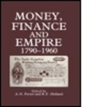 R F Holland, R. F Holland, R. F Porter Holland, R. F. Holland, R.f. Porter Holland, F. Holland R.... - Money, Finance, and Empire, 1790-1960