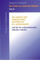 Sergej O Prokofieff, Sergej O. Prokofieff - Der Osten im Lichte des Westens - Bd. 3: Der Osten im Lichte des Westens