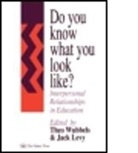 Jack Levy, Levy Jack, Jack Levy, Theo Wubbels, Wubbels Theo - Do You Know What You Look Like?