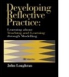 Loughran H. John, Teacher John Loughran Head, J John Loughran, J. John Loughran, John Loughran, Loughran J. John - Developing Reflective Practice