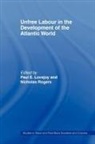 Paul E. Lovejoy, Paul E. (York University Lovejoy, Paul E. Rogers Lovejoy, LOVEJOY PAUL E ROGERS NICHOLAS, Paul E Lovejoy, Paul E. Lovejoy... - Unfree Labour in the Development of the Atlantic World