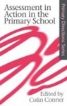 Colin Conner, Colin (University of Cambridge Conner, Conner Colin, Colin Conner, Conner Colin - Assessment in Action in the Primary School