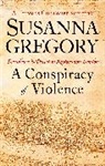 Susanna Gregory - A Conspiracy of Violence: