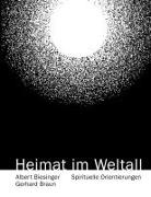 Albert Biesinger, Gerhard Braun - Heimat im Weltall