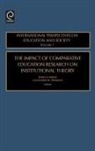 Baker, Wiseman, David P. Baker, Alex Wiseman, Alexander W. Wiseman - The Impact of Comparative Education Research on Institutional Theory