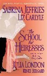 Renee Bernard, Liz Carlyle, Sabrina Jeffries, Julia London - The School for Heiresses