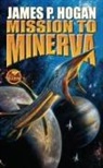 James P Hogan, James P. Hogan, James Patrick Hogan - Mission to Minerva
