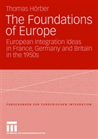 Thomas Hörber - The Foundations of Europe