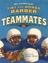 Ronde Barber, Tiki Barber, Tiki/ Barber Barber, Barry Root - Teammates