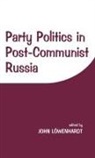 J. Lowenhardt, John Lowenhardt, LOWENHARDT JOHN, John Lowenhardt - Party Politics in Post-Communist Russia