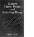 Eugene D. Fabricius, Eugene D. (California Polytechnic State Fabricius, Eugene D. (California Polytechnic State University Fabricius, FABRICIUS EUGENE D, Fabricius Eugene D. - Modern Digital Design and Switching Theory