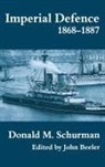 Donald M. Schurman, Donald MacKenzie Schurman, John Beeler, John F. Beeler, Beeler John - Imperial Defence 1868-1887