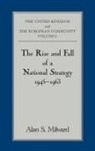 Alan S. Milward, Milward Alan S, Alan S. Milward - Rise and Fall of a National Strategy vol. 1