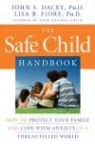 John Fiore Dacey, John S Fiore Dacey, John S. Dacey, John S. Fiore Dacey, Lisa B. Fiore - Safe Child Handbook