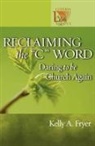 Kelly A Fryer, Kelly A. Fryer - Reclaiming the 'C' Word