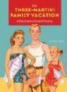 Christie Mellor - Three-Martini Family Vacation