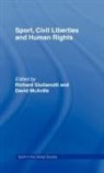 Richard Giulianotti, David (Ed) McArdle, Richard Giulianotti, Richard Dr Giulianotti, David Mcardle, McArdle David - Sport Civil Liberties and Human Rights
