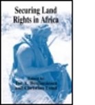 Tor A. Benjaminsen, Tor A. Lund Benjaminsen, Tor Arve Lund Benjaminsen, Benjaminsen Tor A., BENJAMINSEN TOR ARVE LUND CHRIST, Christian Lund... - Securing Land Rights in Africa