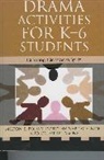 Dorothy Napp Schindel, Milton E. Polsky, Milton E. Napp Schindel Polsky, Milton E. Schindel Polsky, Polsky Milton E., Dorothy Napp Schindel... - Drama Activities for K-6 Students