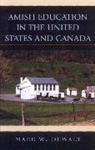 Mark W. Dewalt, Mark William Dewalt, Dewalt Mark W. - Amish Education in the United States and Canada