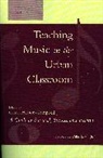 Carol Frierson-Campbell, Carol (EDT) Frierson-campbell, Carol Frierson-Campbell, Frierson-Campbell Carol - Teaching Music in the Urban Classroom