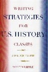 Scott Whipple, Whipple Scott - Writing Strategies for U.s. History Classes