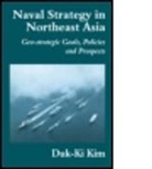 Duk-Ki Kim, KIM DUK KI - Naval Strategy in Northeast Asia