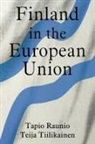 Tina Mai (University of Manitoba Chen, Tapio Raunio, Tapio (Professor of Political Science Raunio, Tapio Tiilikainen Raunio, Raunio Tapio, Teija Tiilikainen... - Finland in the European Union