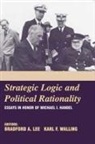 B Lee, K Walling, Bradford A Lee, Bradford A. Lee, Bradford A. (Associate Professor Lee, Lee Bradford A.... - Strategic Logic And Political Rationality