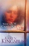Karen Kingsbury - When Joy Came to Stay