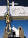 Rod Miller - Gallows for a Gunman