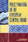 Karl Kaltenthaler, Kaltenthaler Karl - Policymaking in the European Central Bank