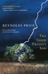 Reynolds Price - The Good Priest's Son