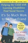 Richard Lavoie - It's So Much Work to Be Your Friend
