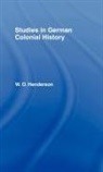 W. O. Henderson, W.O. Henderson, HENDERSON W O - Studies in German Colonial History