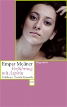 Empar Moliner, Emper Moliner - Verführung mit Aspirin