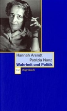 Hannah Arendt, Patrizia Nanz - Wahrheit und Politik