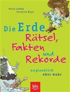 Friedrich Kögel, Mario Ludwig - Die Erde - Rätsel, Fakten und Rekorde