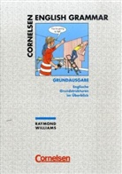 Raymond Williams, Herbert Willms - Cornelsen English Grammar: Englische Grundstrukturen im Überblick