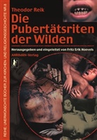 Theodor Reik, Fritz Erik Hoevels - Die Pubertätsriten der Wilden